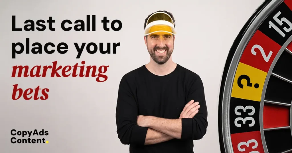 place your marketing bets